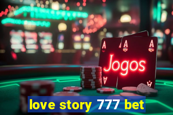 love story 777 bet